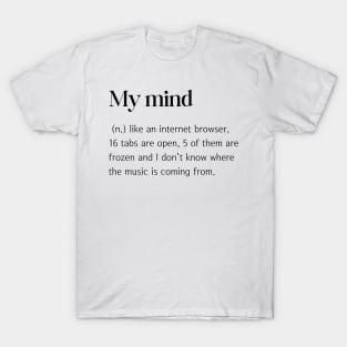 My Mind Funny Dictionary Definition T-Shirt